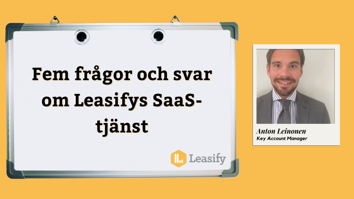 Fem frågor och svar om Leasifys SaaS-tjänst